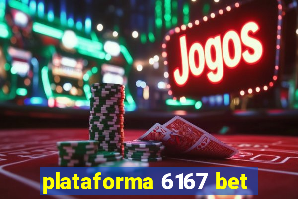 plataforma 6167 bet